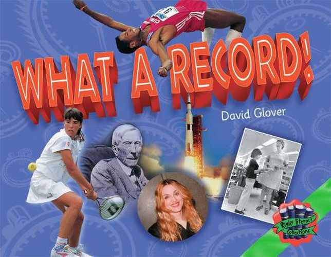 Cover image for Rigby Literacy Collections Level 3 Phase 1: What a Record! (Reading Level 25-28/F&P Levels P-S)