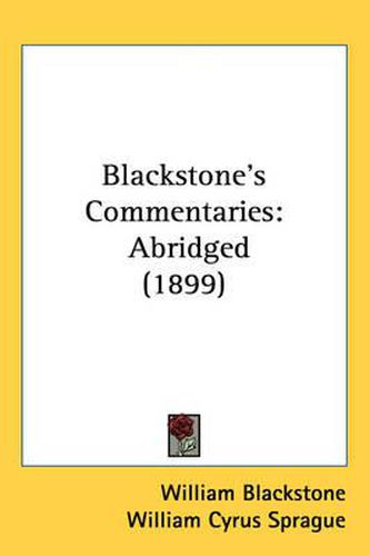 Blackstone's Commentaries: Abridged (1899)