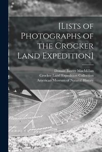 Cover image for [Lists of Photographs of the Crocker Land Expedition]