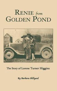 Cover image for Renie from Golden Pond: The Story of Lorene Turner Higgins