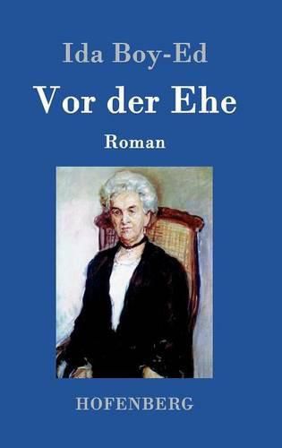 Vor der Ehe: Roman