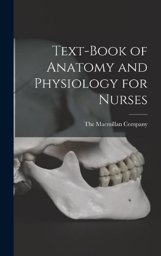 Cover image for Text-Book of Anatomy and Physiology for Nurses