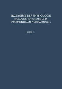 Cover image for Ergebnisse der Physiologie, Biologischen Chemie und Experimentellen Pharmakologie