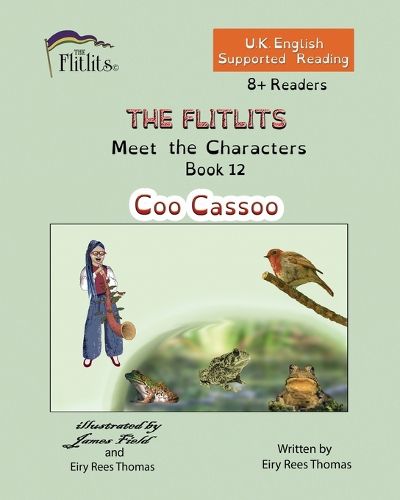 THE FLITLITS, Meet the Characters, Book 12, Coo Cassoo, 8+Readers, U.K. English, Supported Reading