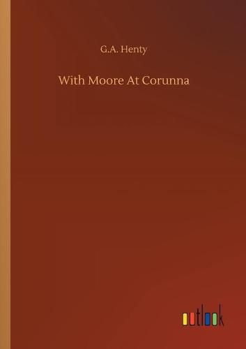 Cover image for With Moore At Corunna