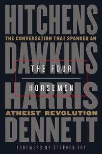 Cover image for The Four Horsemen: The Conversation That Sparked an Atheist Revolution