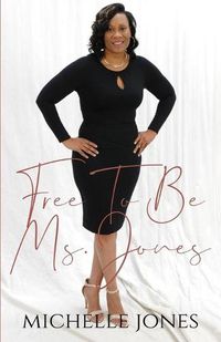 Cover image for Free To Be Ms. Jones
