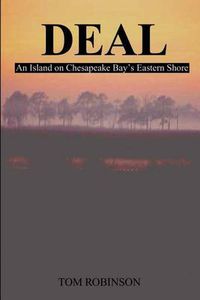 Cover image for Deal: An Island on Chesapeake Bay's Eastern Shore