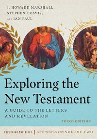 Cover image for Exploring the New Testament: A Guide to the Letters and Revelation