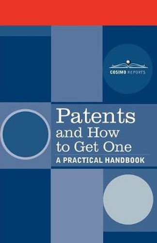 Cover image for Patents and How to Get One: A Practical Handbook