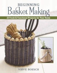 Cover image for Basket-Weaving Crafts: 22 Home-Decorating Projects Using Basket-Making Techniques