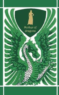 Cover image for Mother of dragons / Mutter der Drachen ( Notebook/Notizbuch ): Drachenmutter, Drachenkoenigin, Fantasy, Abenteuer, Drachentoeter, Drachen, dragon, Mutter der Drachen, Weihnachten, Ostern, Geburtstag, Nikolaus, Sylvester, Namenstag