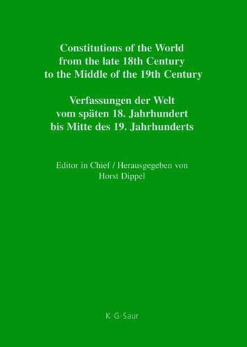 Cover image for Constitutions of the World from the late 18th Century to the Middle of the 19th Century, Part VI, Saxe-Meiningen - Wurttemberg / Addenda