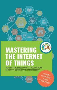 Cover image for Mastering the Internet of Things flip book, including the novel Disrupted