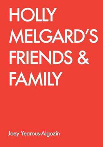 Cover image for Holly Melgard's Friends & Family