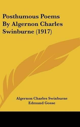 Posthumous Poems by Algernon Charles Swinburne (1917)