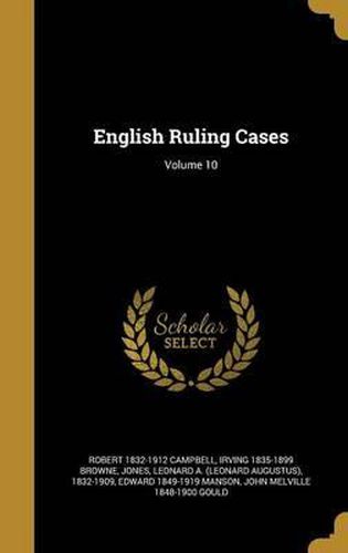 Cover image for English Ruling Cases; Volume 10