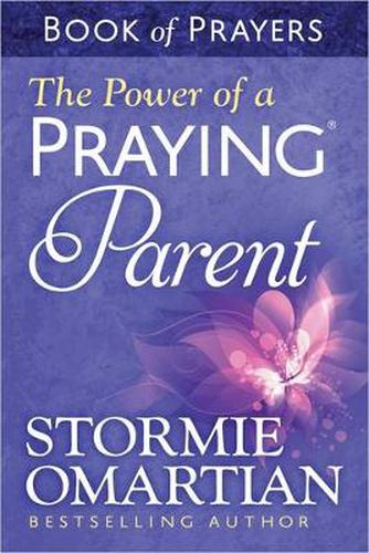 Cover image for The Power of a Praying Parent Book of Prayers