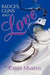 Cover image for Badges, Guns and Love