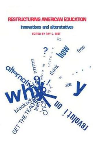 Cover image for Restructuring American Education: Innovations and Alternatives