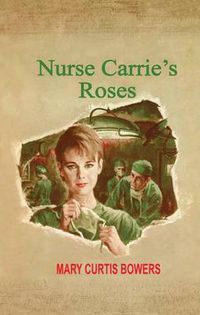 Cover image for Nurse Carrie's Roses