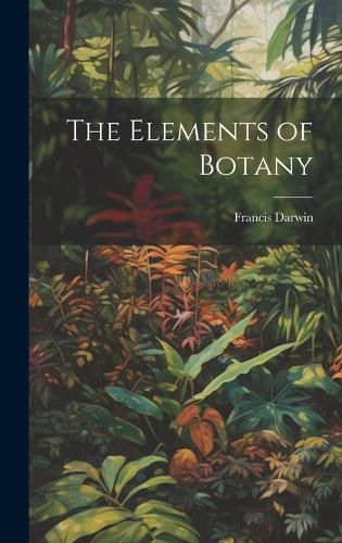 Cover image for The Elements of Botany