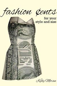 Cover image for Fashion Cents for Your Style and Size