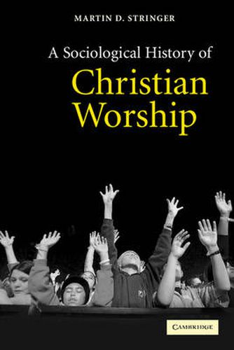 Cover image for A Sociological History of Christian Worship