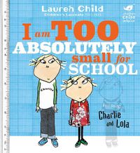 Cover image for I am Too Absolutely Small for School