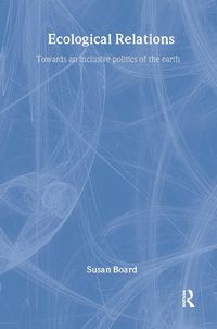 Cover image for Ecological Relations: Towards an Inclusive Politics of the Earth