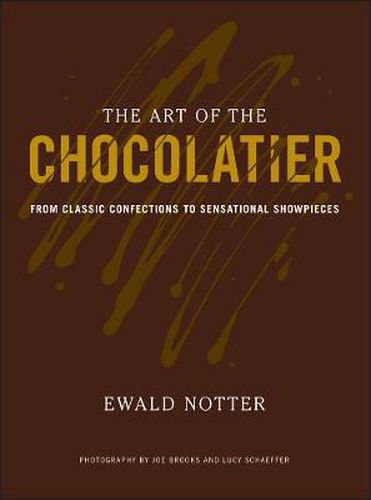 Cover image for The Art of the Chocolatier: From Classic Confections to Sensational Showpieces