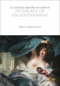 Cover image for A Cultural History of Comedy in the Age of Enlightenment