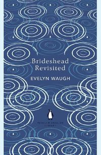 Cover image for Brideshead Revisited: The Sacred and Profane Memories of Captain Charles Ryder