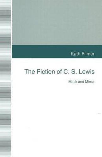 Cover image for The Fiction of C. S. Lewis: Mask and Mirror