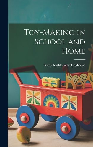 Cover image for Toy-making in School and Home