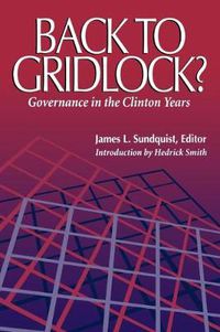 Cover image for Back to Gridlock?: Governance in the Clinton Years