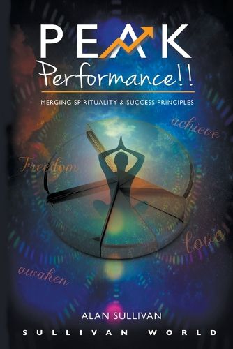 Cover image for Peak Performance!!: Merging Spiritual and Success Principles