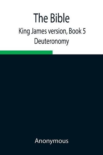 Cover image for The Bible, King James version, Book 5; Deuteronomy