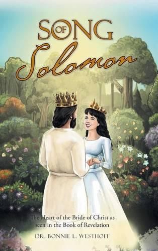 Cover image for Song of Solomon: The Heart of the Bride of Christ as seen in the Book of Revelation