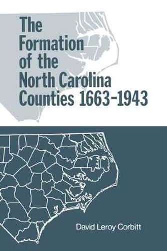 Cover image for The Formation of the North Carolina Counties, 1663-1943