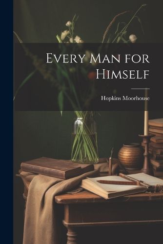 Cover image for Every Man for Himself