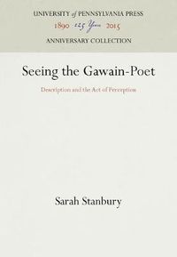 Cover image for Seeing the Gawain-Poet: Description and the Act of Perception