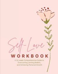 Cover image for Self-Love Workbook - Transform Your Relationship with Yourself