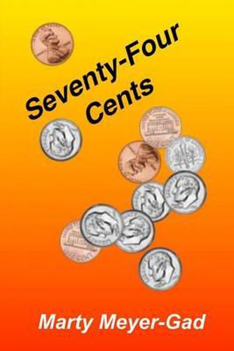 Cover image for Seventy-four Cents