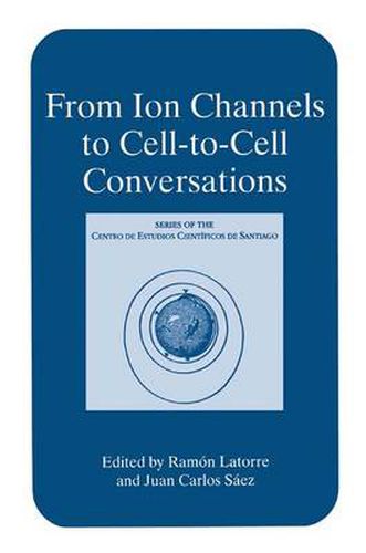 Cover image for From Ion Channels to Cell-to-Cell Conversations