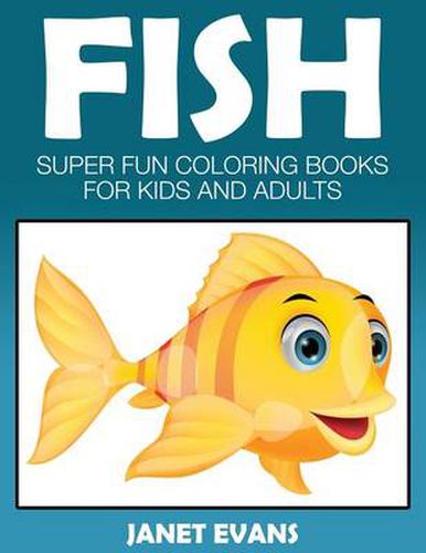 Cover image for Fish: Super Fun Coloring Books for Kids and Adults