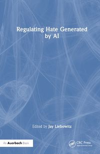 Cover image for Regulating Hate Speech Created by Generative AI