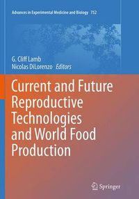 Cover image for Current and Future Reproductive Technologies and World Food Production