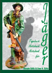 Cover image for Tagebuch - Notizbuch - Notebook fur Jager