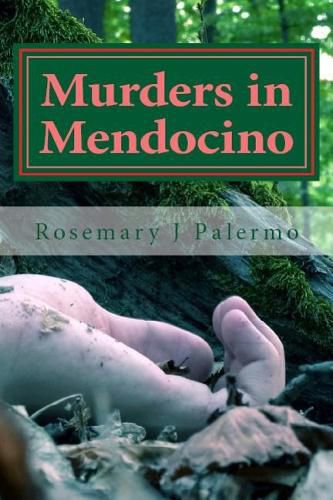 Cover image for Murders In Mendocino: True stories of the earliest families of Mendocino County